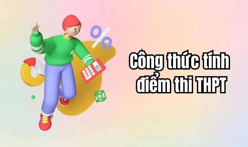 Cách tính điểm thi Đại học dựa vào Kết quả thi tốt nghiệp