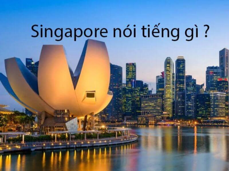 Người Singapore nói tiếng gì