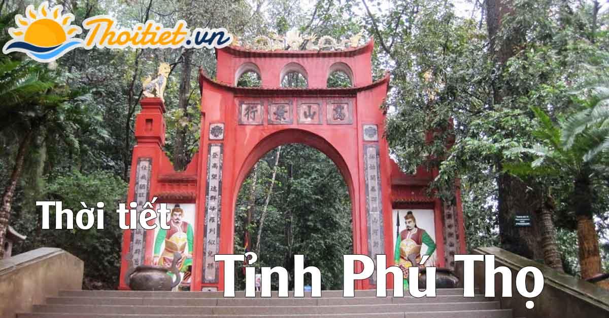 Dự báo thời tiết tỉnh Phú Thọ