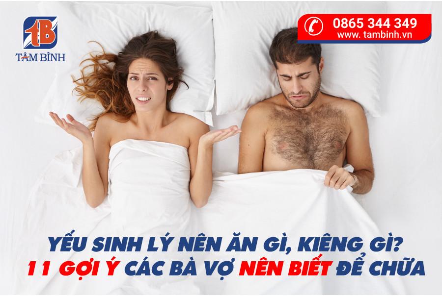 Yếu sinh lý nên ăn gì, kiêng gì
